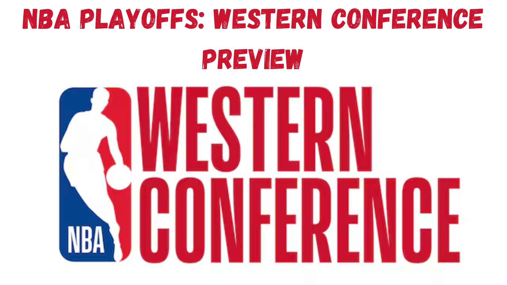 NBA Playoffs Western Conference Preview