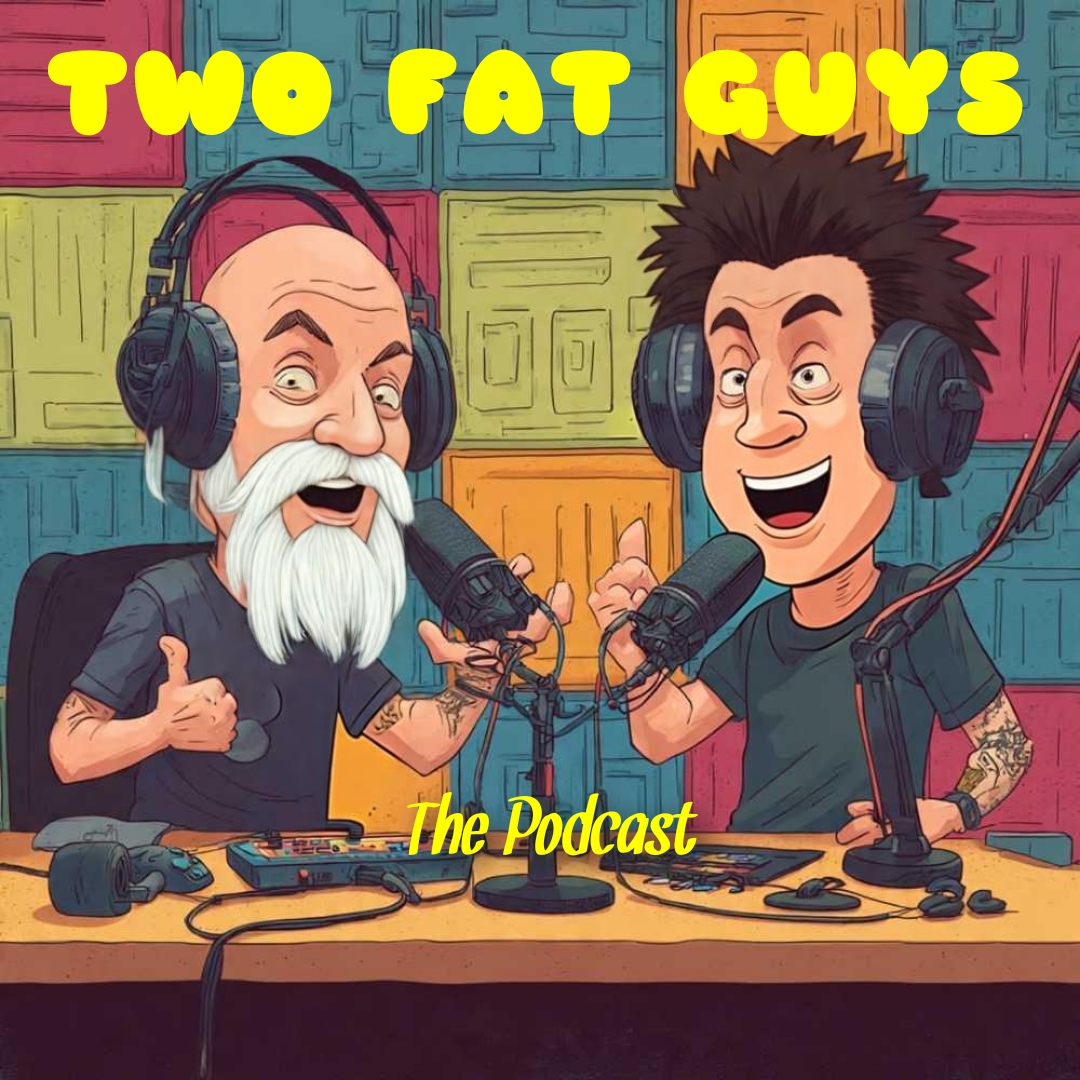 Two Fat Guys