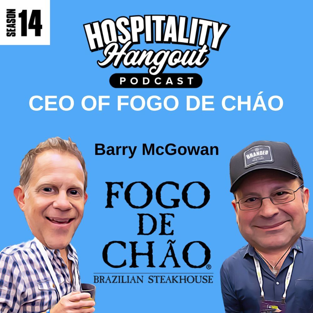 Carving a Better Future: Barry McGowan CEO of Fogo de Chão on Leadership and Giving Back