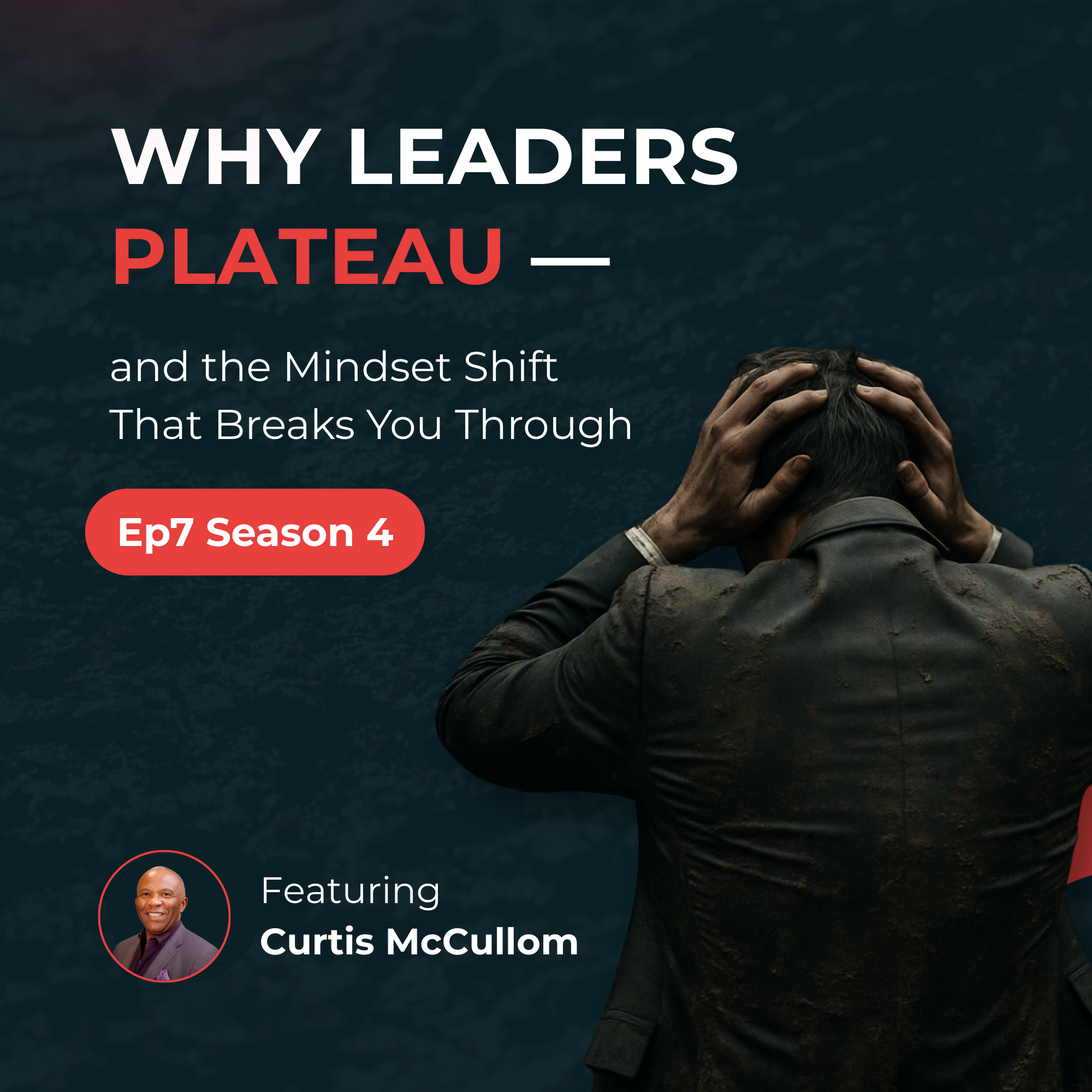 Why Leaders Plateau – and the Mindset Shift That Gets You Unstuck