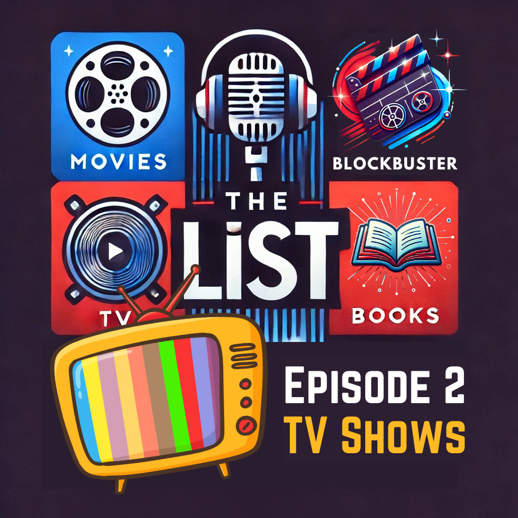 The List Podcast- Episode 2 - TV