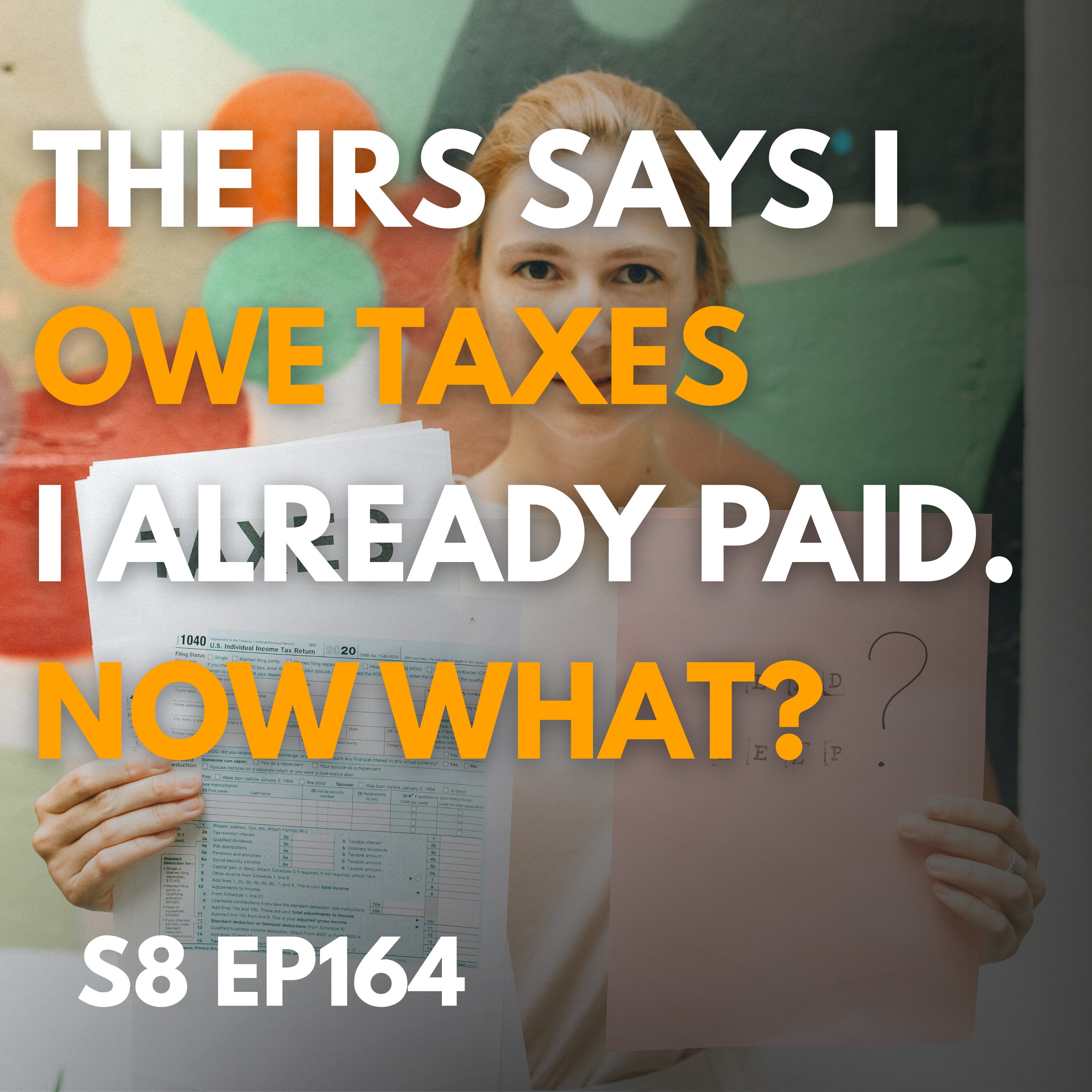Navigating IRS Claims: What to Do When the IRS Says You Never Paid