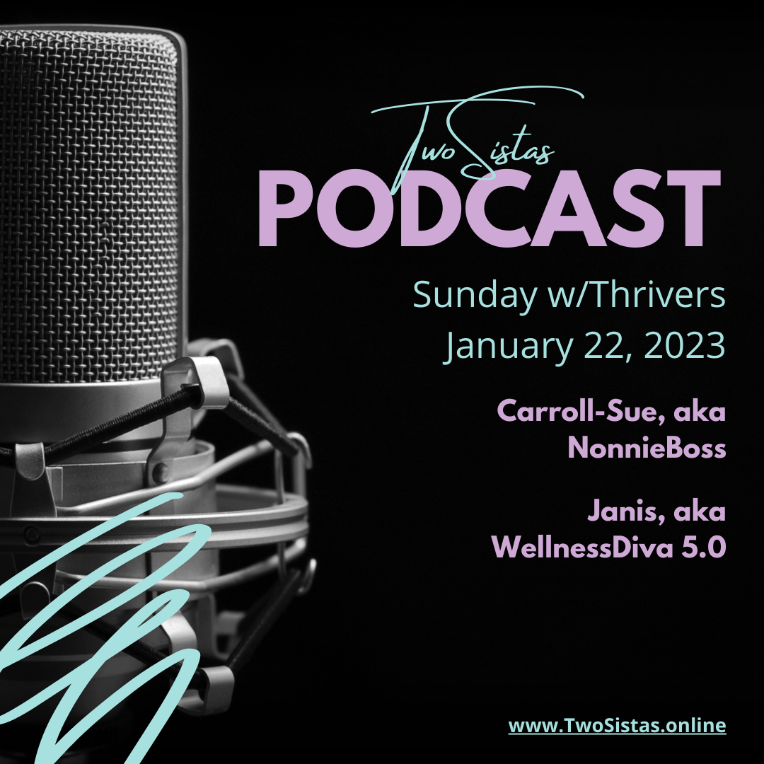 TwoSistas - Sunday with "Thrivers" - 01.22.23