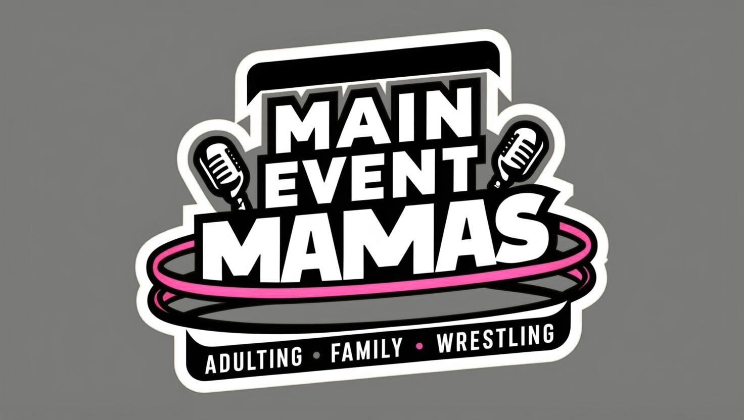 Main Event Mamas Podcast