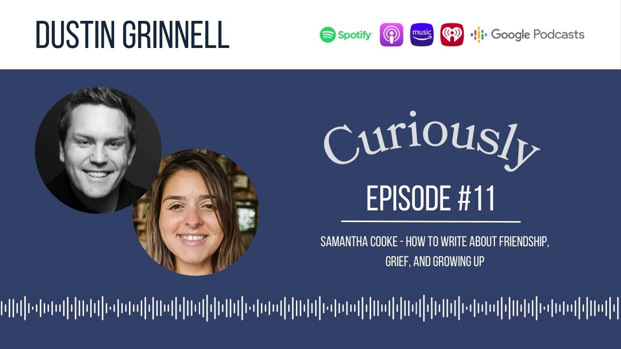 How to Write About Friendship, Grief, and Growing Up with Samantha Cooke