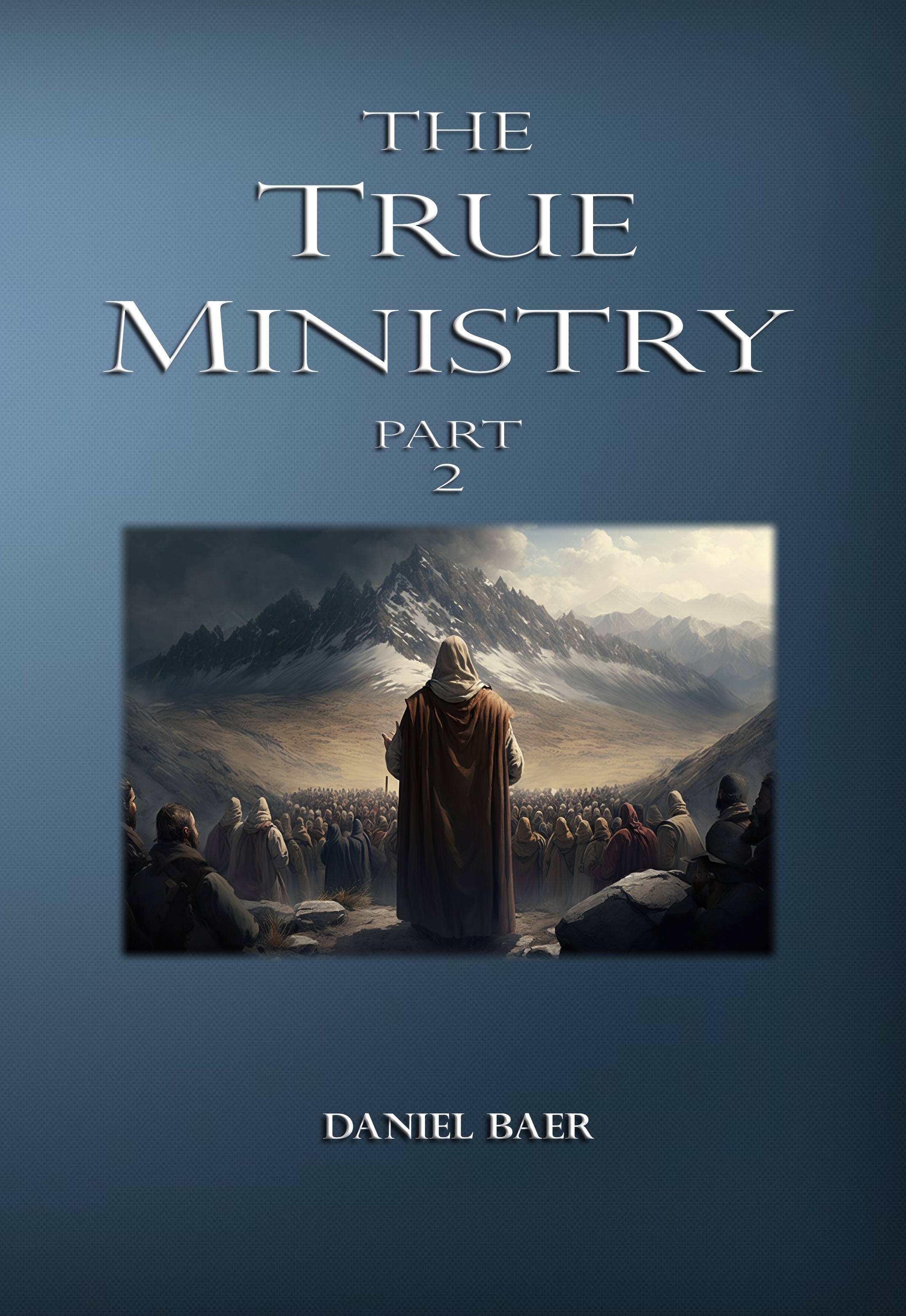 THE TRUE MINISTRY Part 2