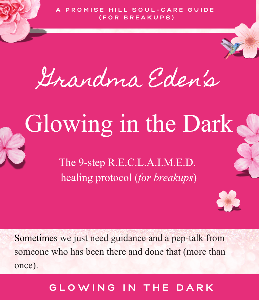 Glowing in the Dark The R.E.C.L.A.I.M.E.D. Break-Up Recovery Guide