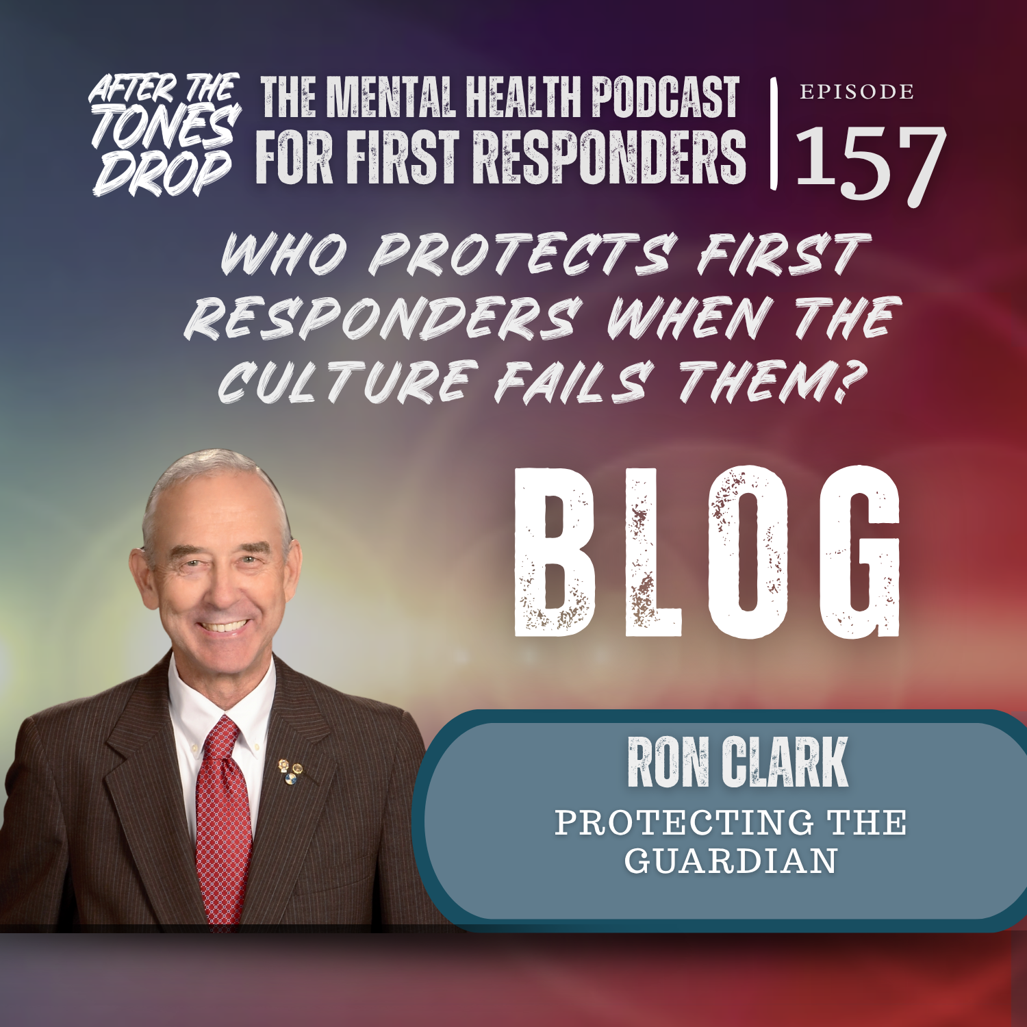 Who Protects First Responders When the Culture Fails Them? Who Protects First Responders When the Culture Fails Them?