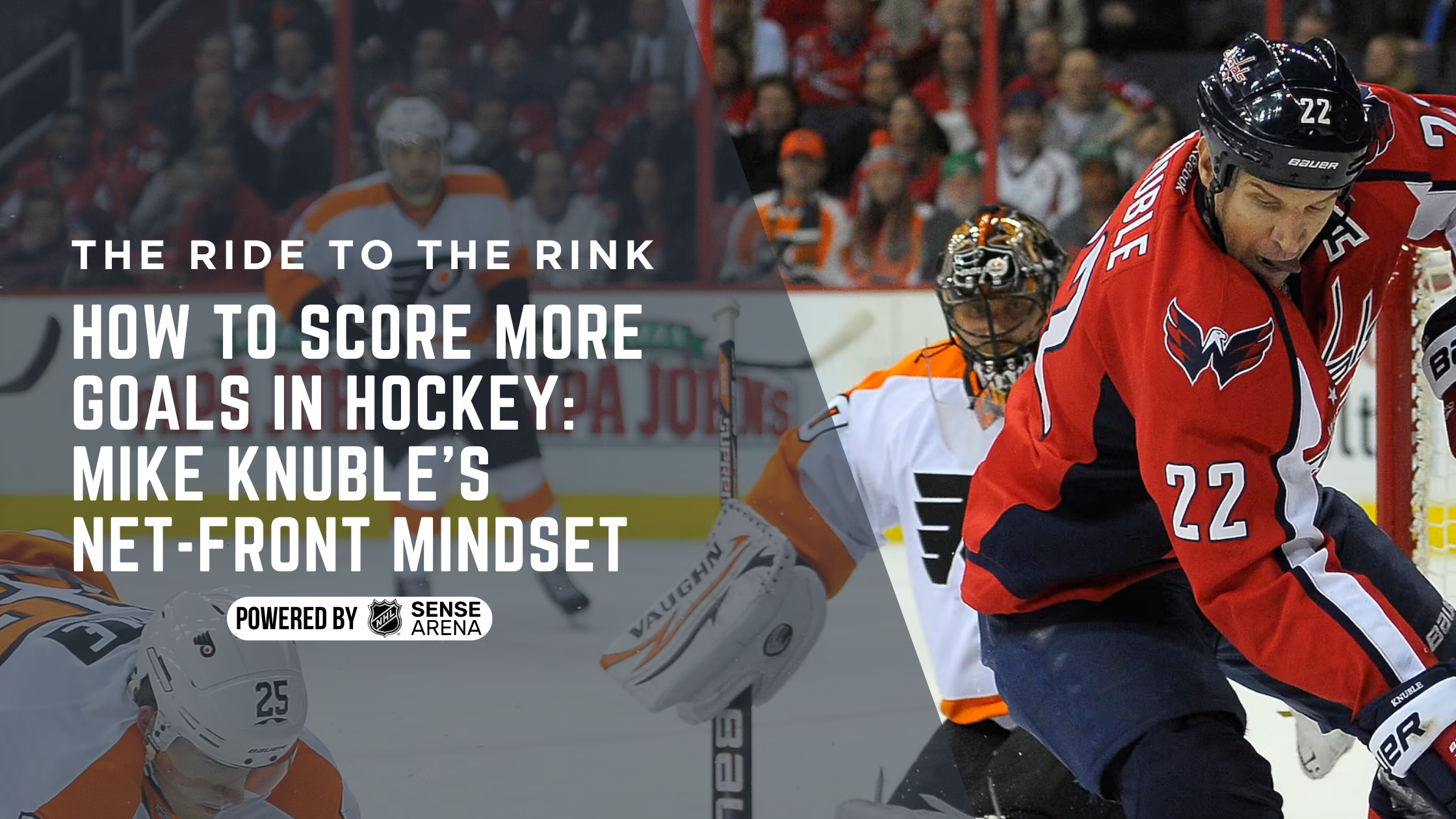 How to Score More Goals in Hockey: Mike Knuble’s Net-Front Mindset