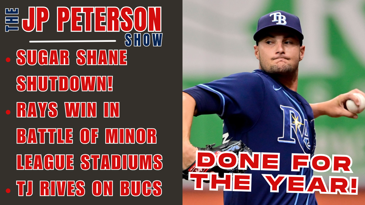 Sugar Shane Shutdown!! | #Rays Win in Battle of Minor League Stadiums | TJ Rives on #Bucs