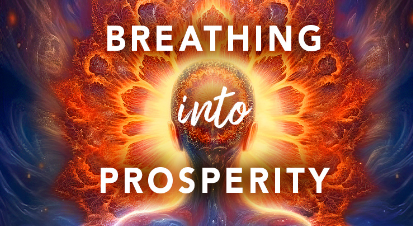 Breathing Into Prosperity