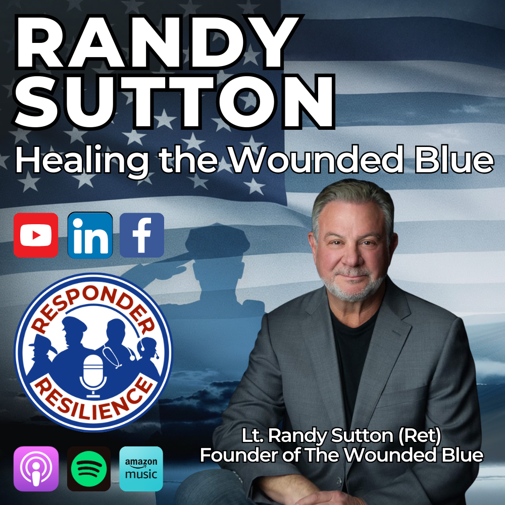 Healing the Wounded Blue with Guest Randy Sutton | S6 E4