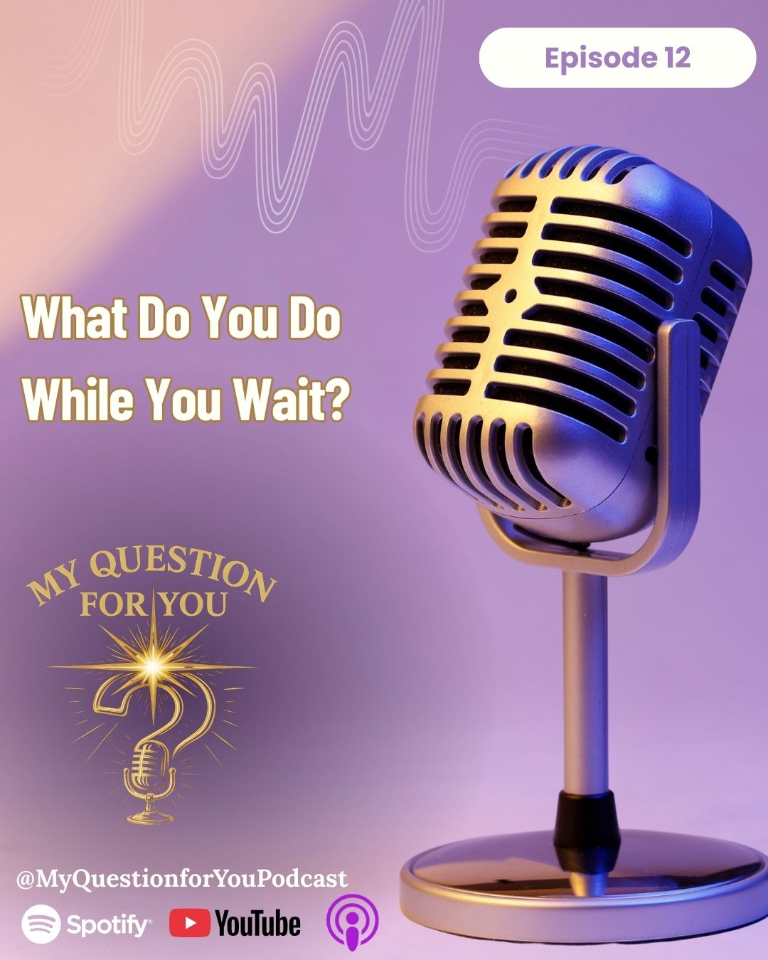 What Do You Do While You Wait?