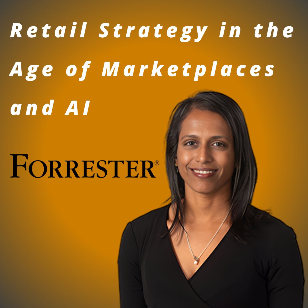 Forrester Research - Retail Strategy in the Age of Marketplaces and AI