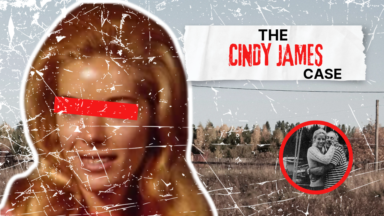 THE MYSTERIOUS CINDY JAMES CASE