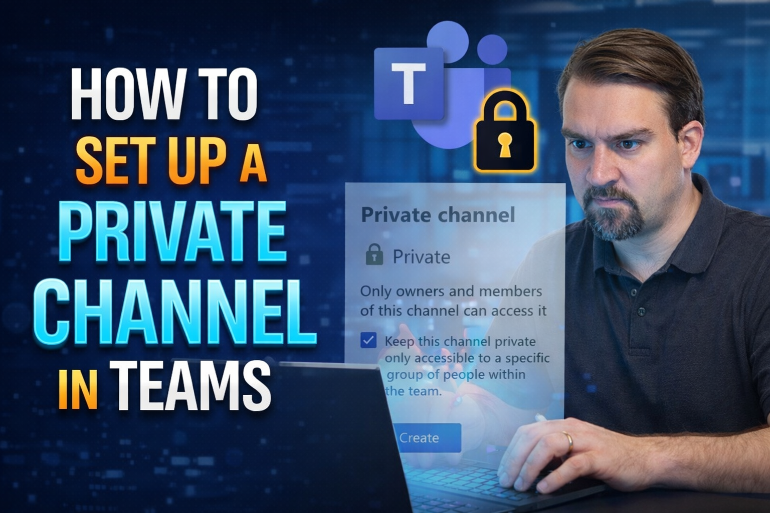 How to Set Up a Private Channel in Teams