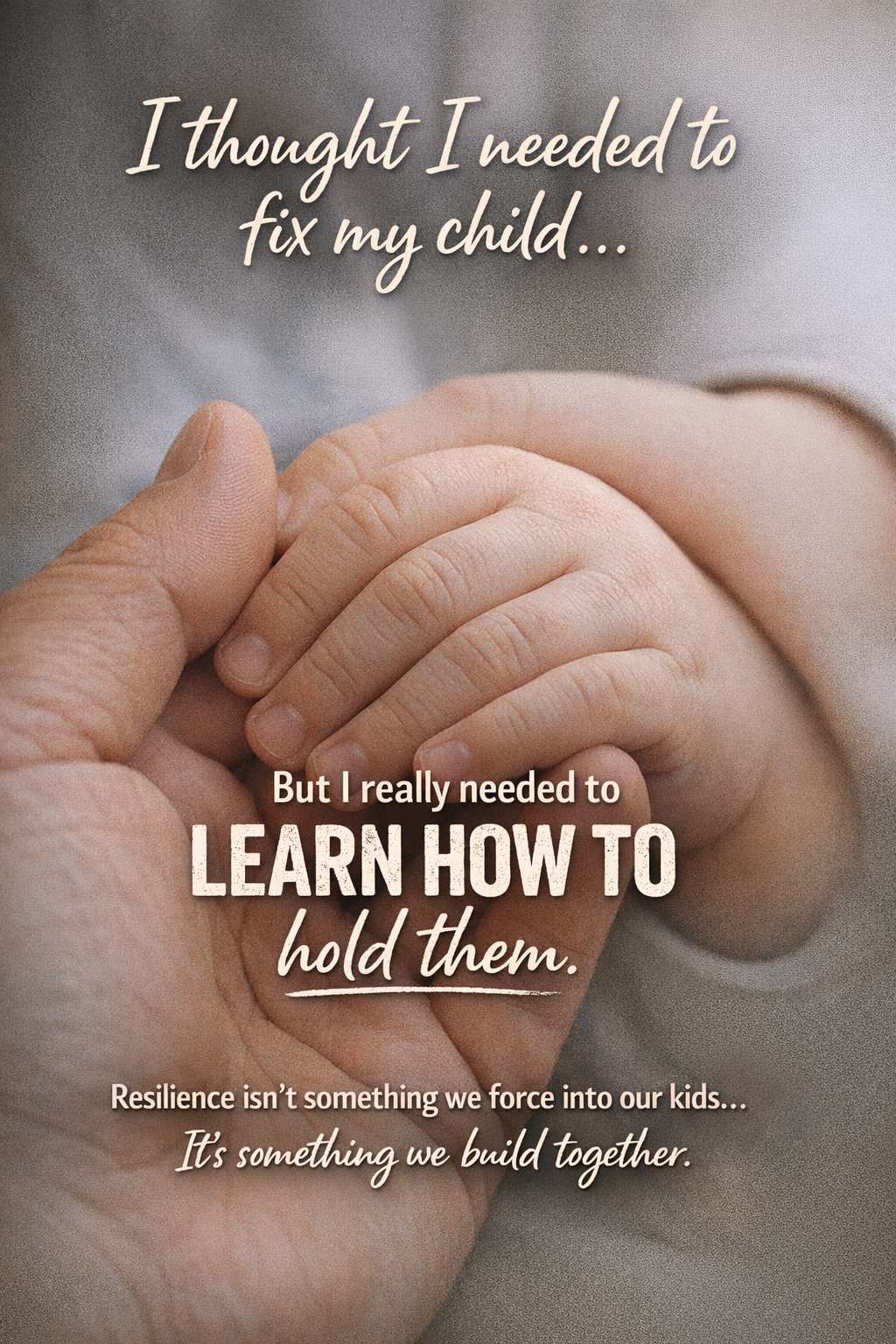 I Thought I Needed to Fix My Child...