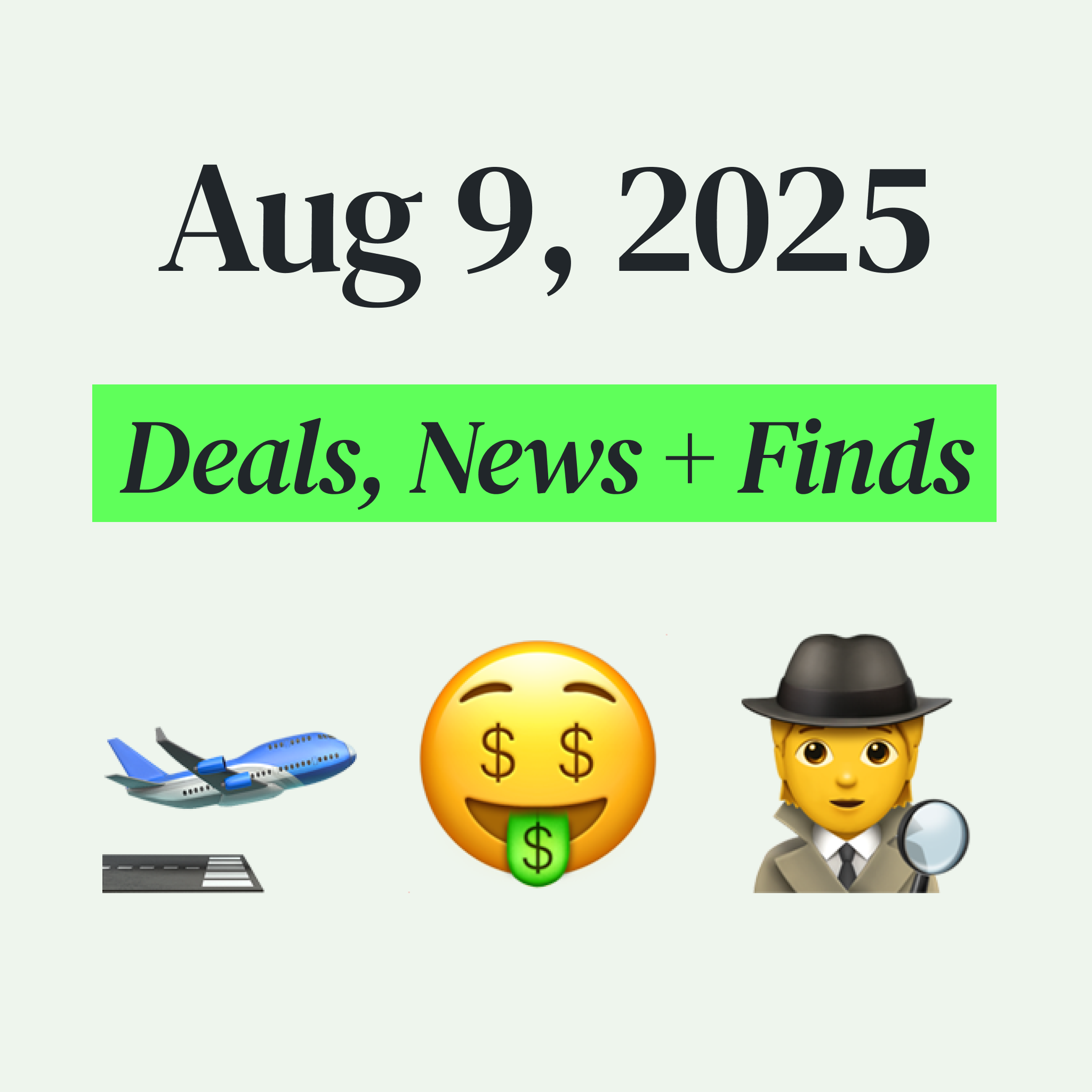 🤑 My Top Finds, Latest Deals, and Best Recommendations (8/9/25)