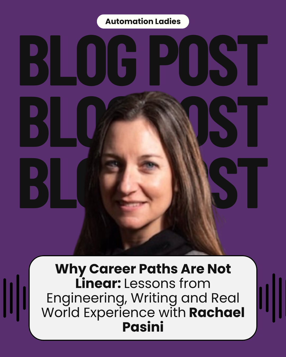 Why Career Paths Are Not Linear Lessons from Engineering, Writing and Real World Experience with Rachael Pasini