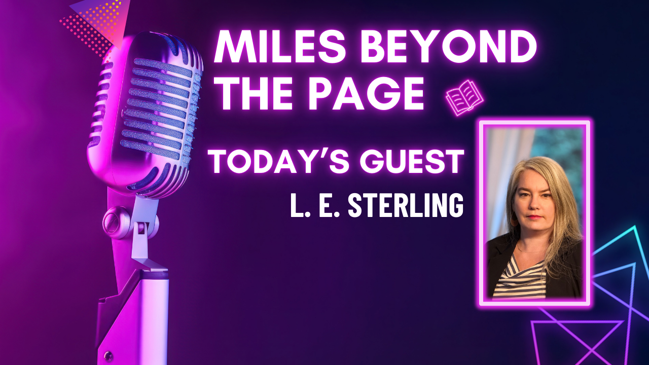 Miles Beyond the Page |  L.E. Sterling