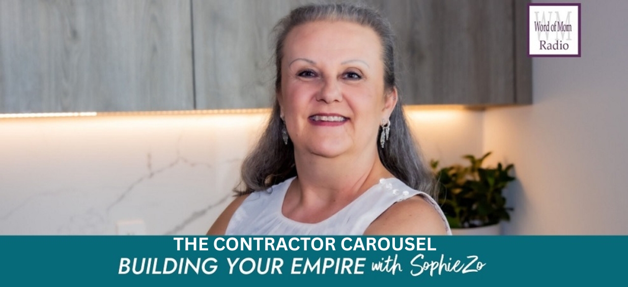 The Contractor Carousel on Building Your Empire with SophieZo