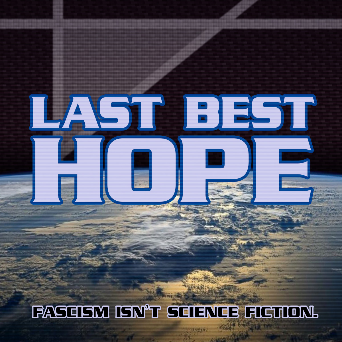 LAST BEST HOPE: An Explicitly Political Babylon 5 Podcast Logo