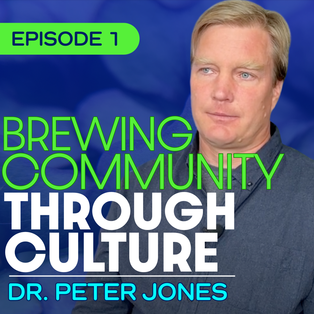 #1 - Dr. Peter Jones - From Tribal Lands to Trident: Brewing Community Through Culture