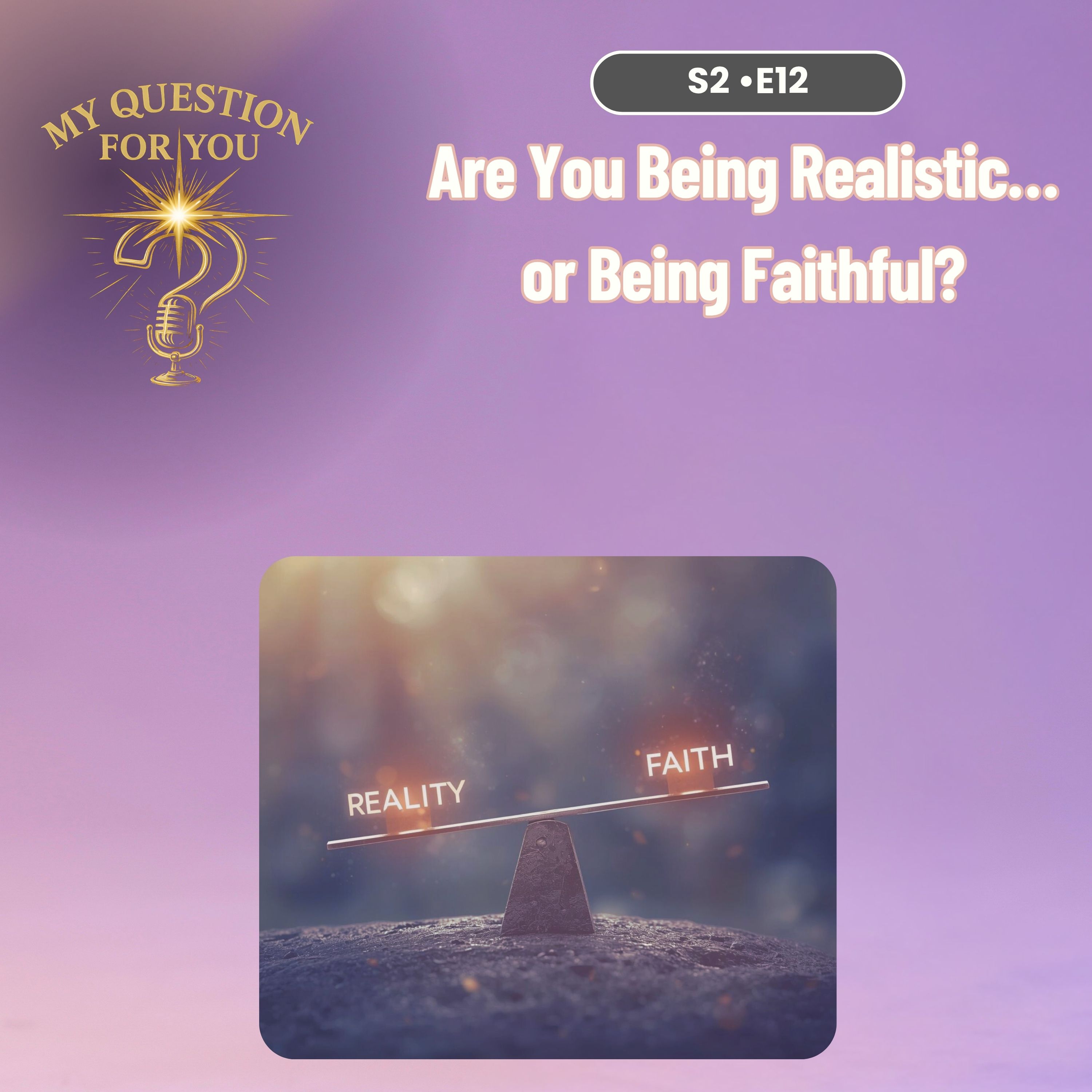 Are You Being Realistic… or Being Faithful?