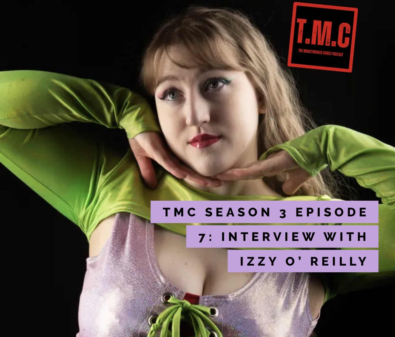 TMC Podcast Season 3 Episode 7. Interview with Izzy O' Reilly