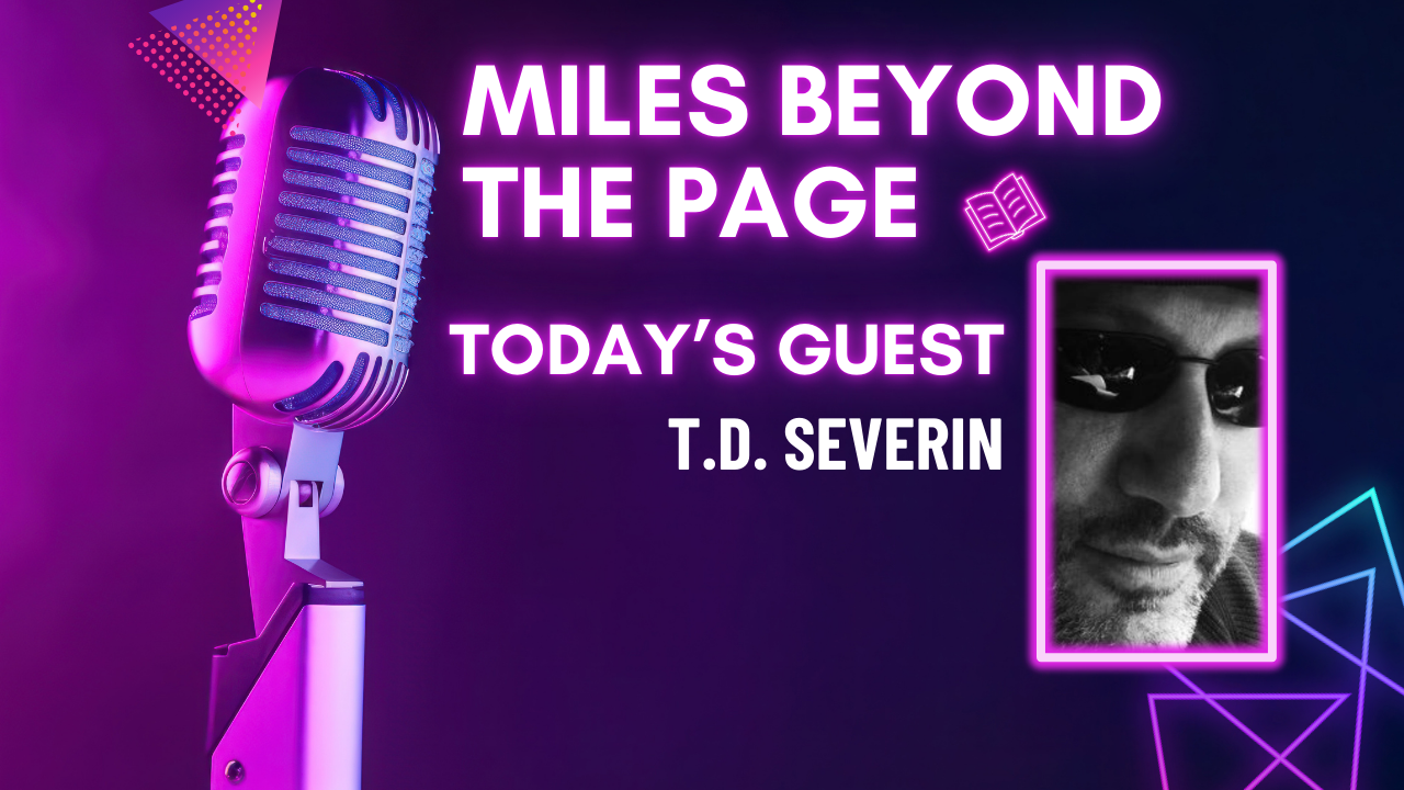 T.D. Severin – Medical Thrillers, Deadly Vision & Writing with Precision T.D. Severin – Medical Thrillers, Deadly Vision & Writing with Precision