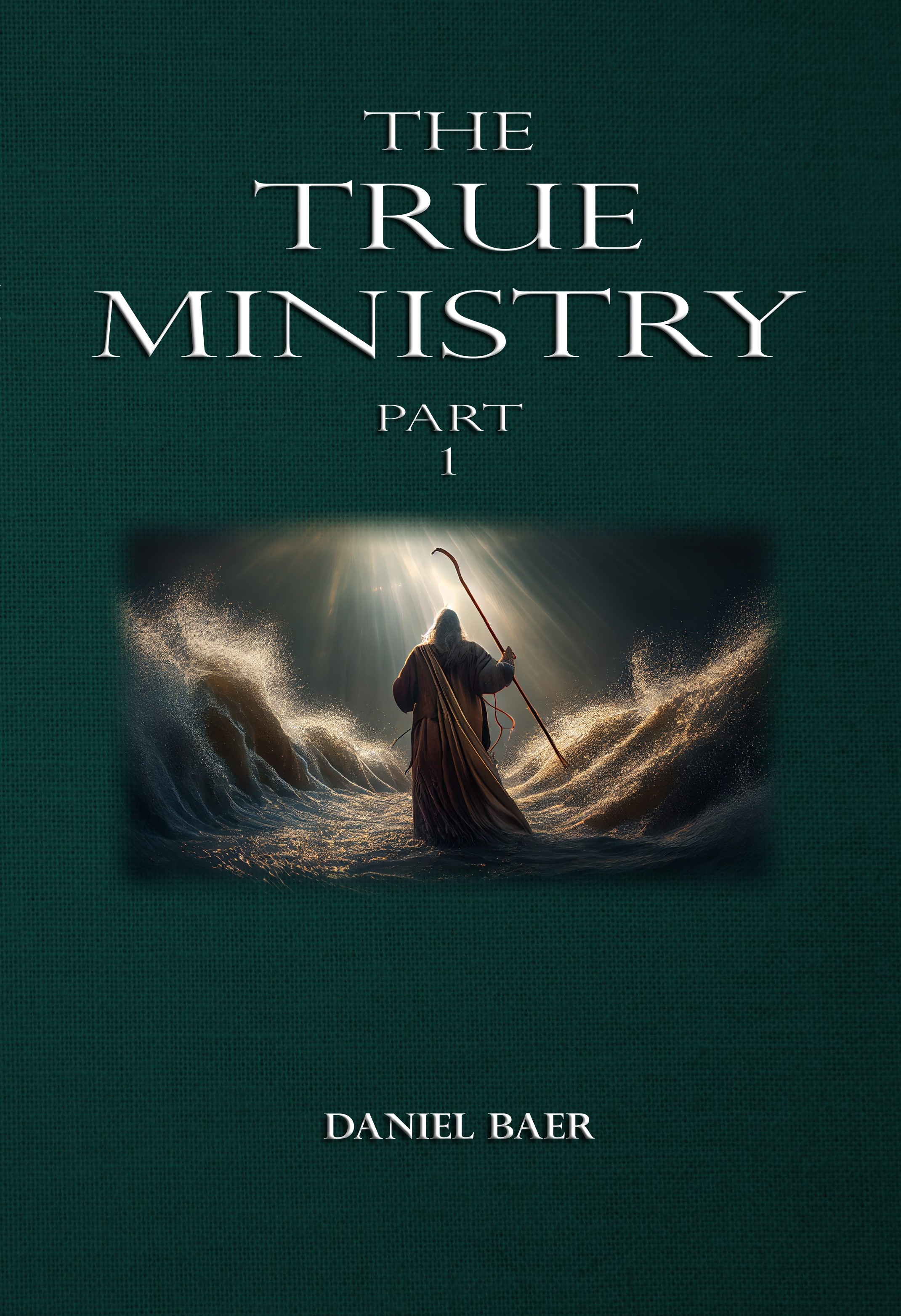 THE TRUE MINISTRY Part 1