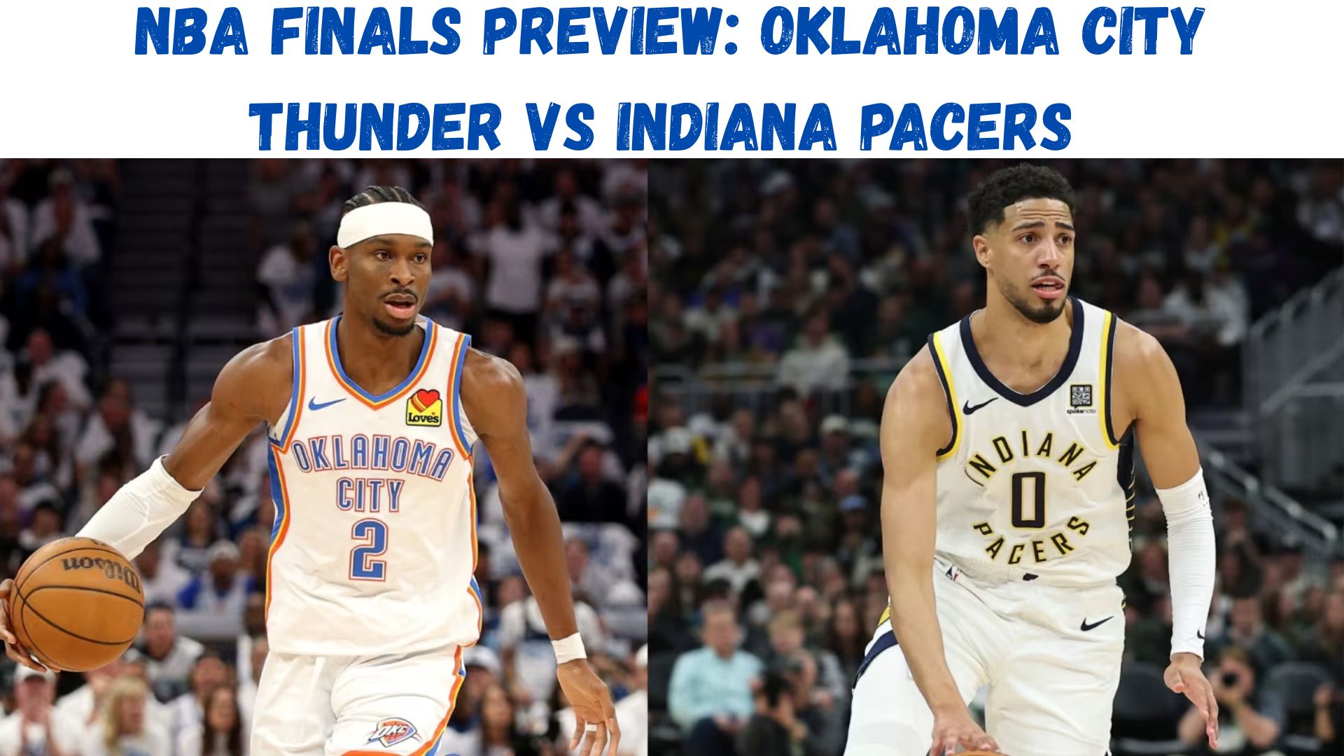 "NBA Finals Preview: Oklahoma City Thunder vs Indiana Pacers"