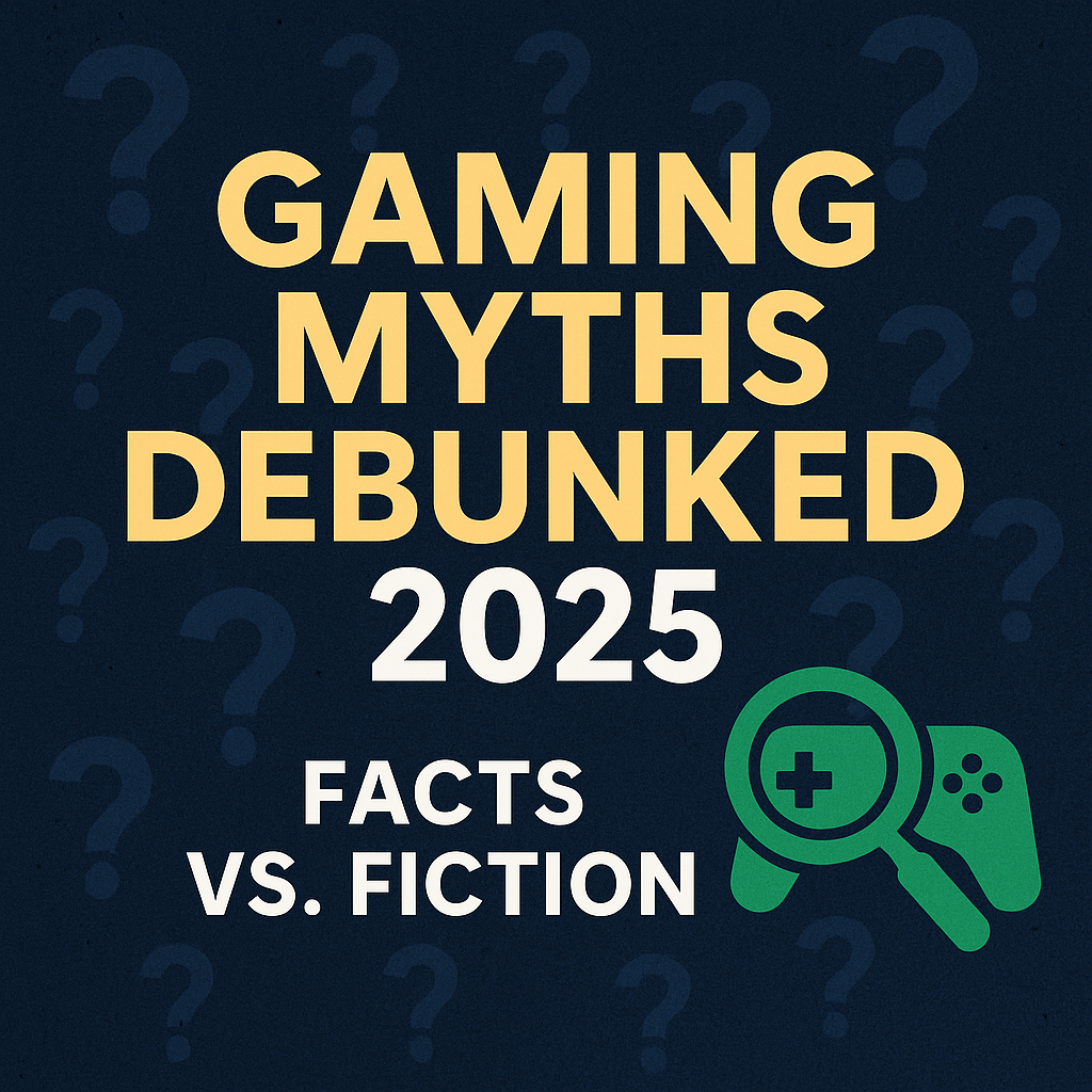 Gaming Myths Debunked: Facts vs. Fiction