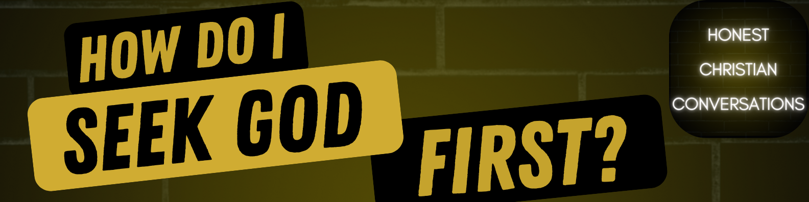 How Do I Seek God First? How Do I Seek God First?