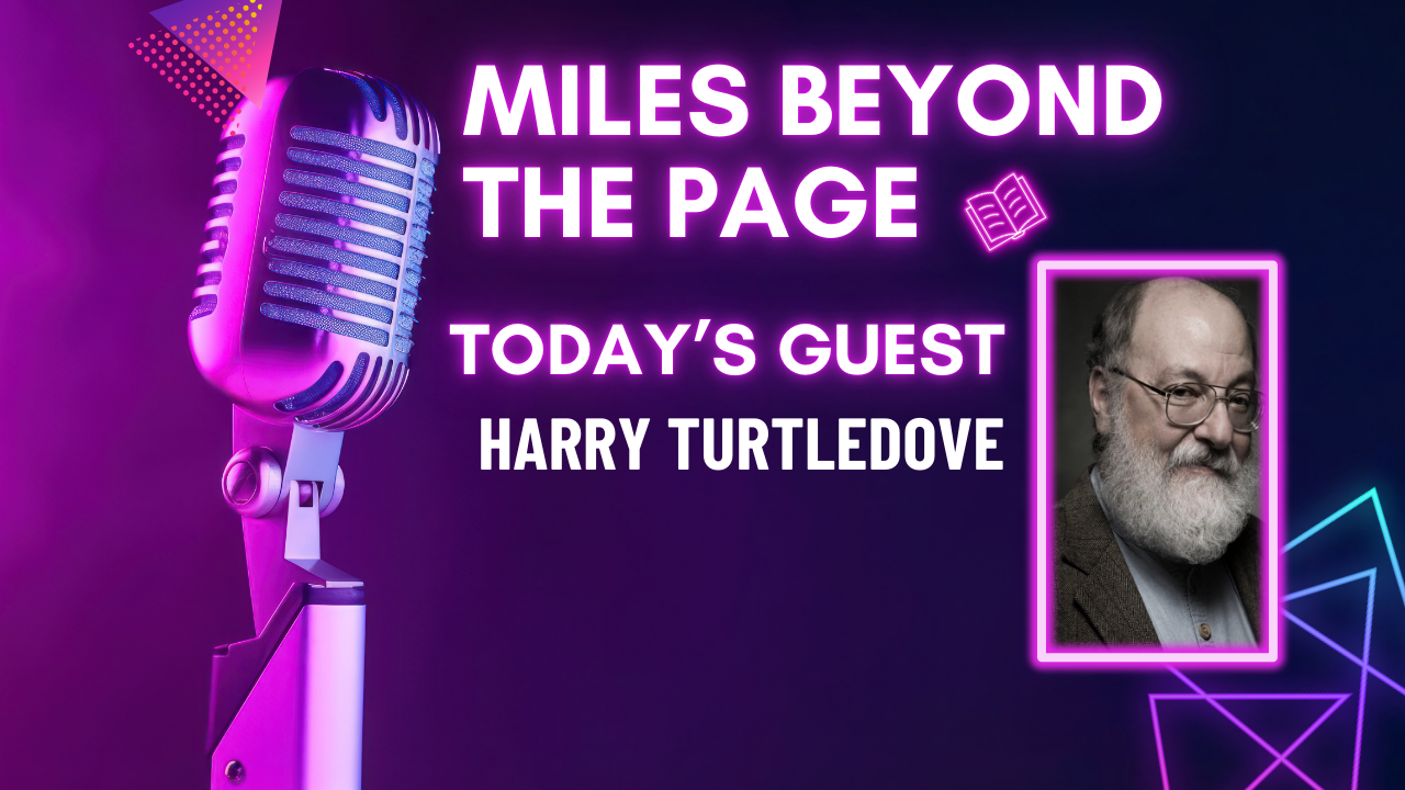 Miles Beyond the Page | Harry Turtledove