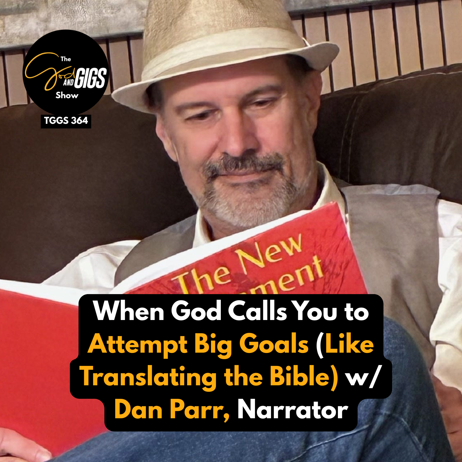 When God Calls You to Attempt Big Goals (Like Translating the Bible) w/ Dan Parr, Narrator