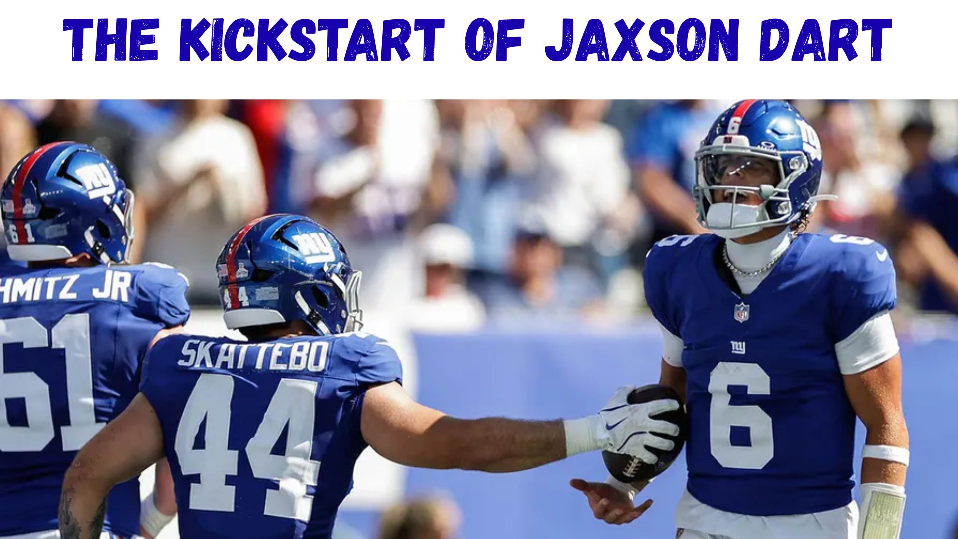 "The Kickstart of Jaxson Dart"