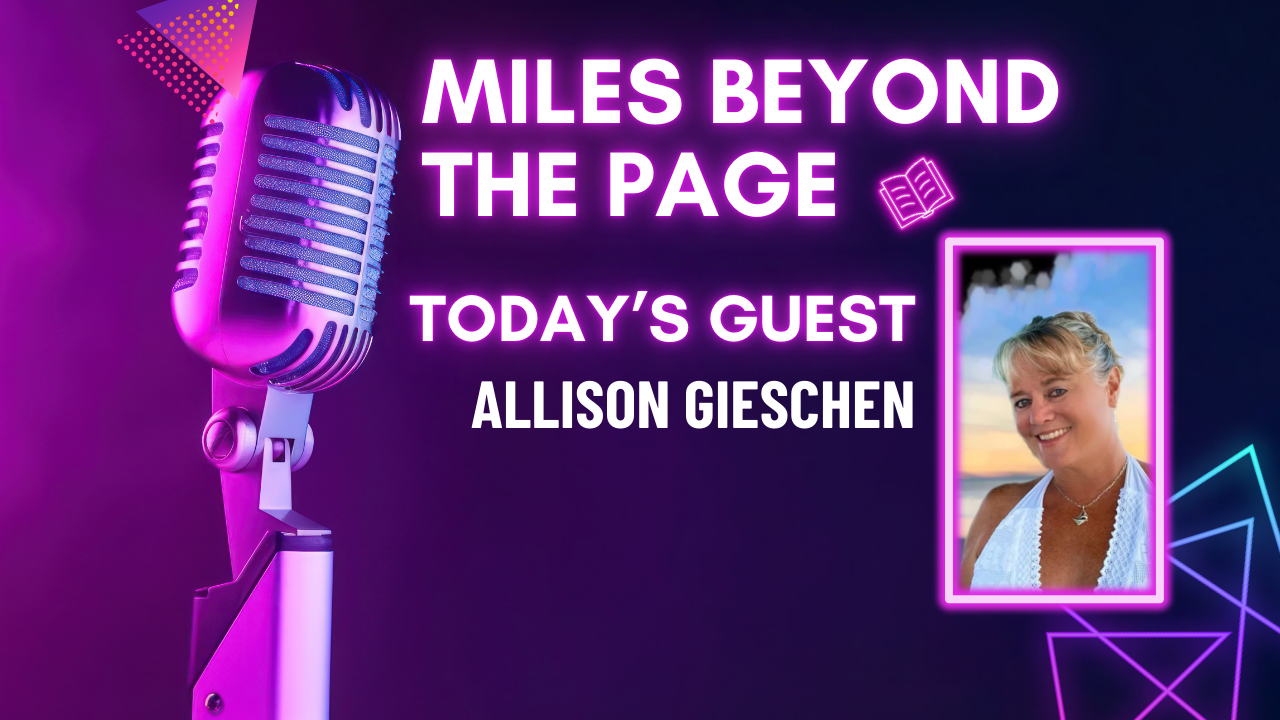 Miles Beyond the Page | Alison Gieschen