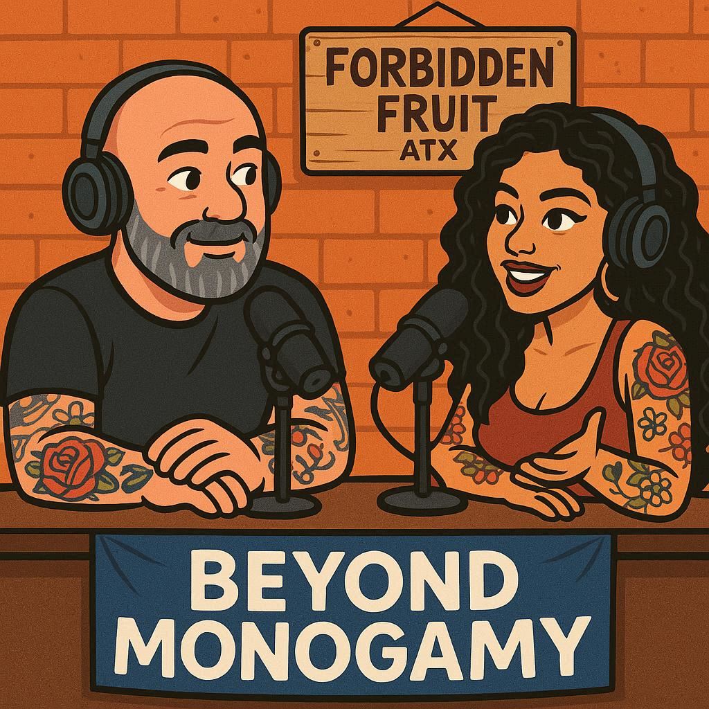 Beyond Monogamy LIVE at Forbidden Fruit: Flirting, Toys, and Austin Vibes