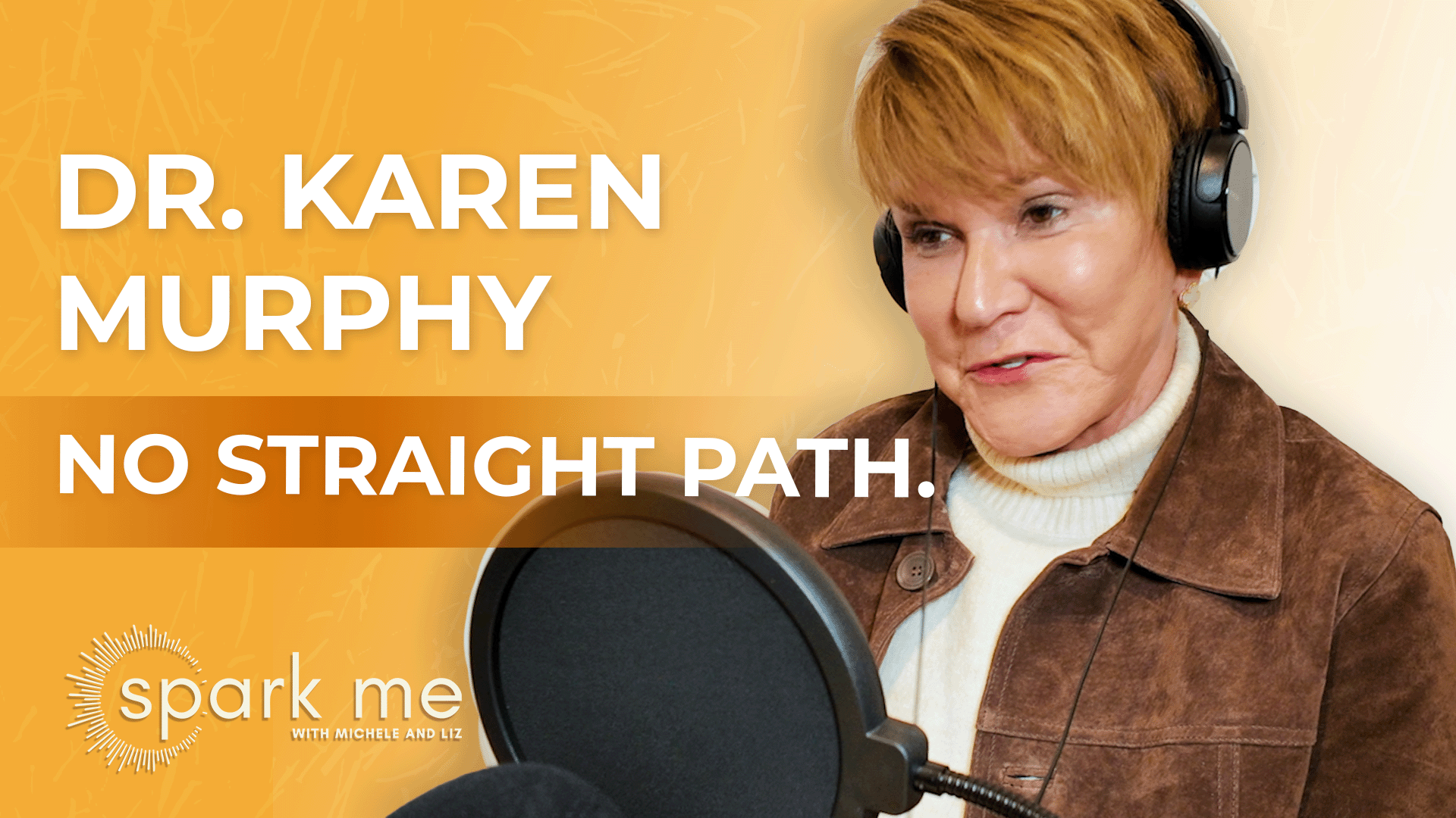 No Straight Path: How Dr. Karen Murphy Built a Life of Service, Courage & Innovation