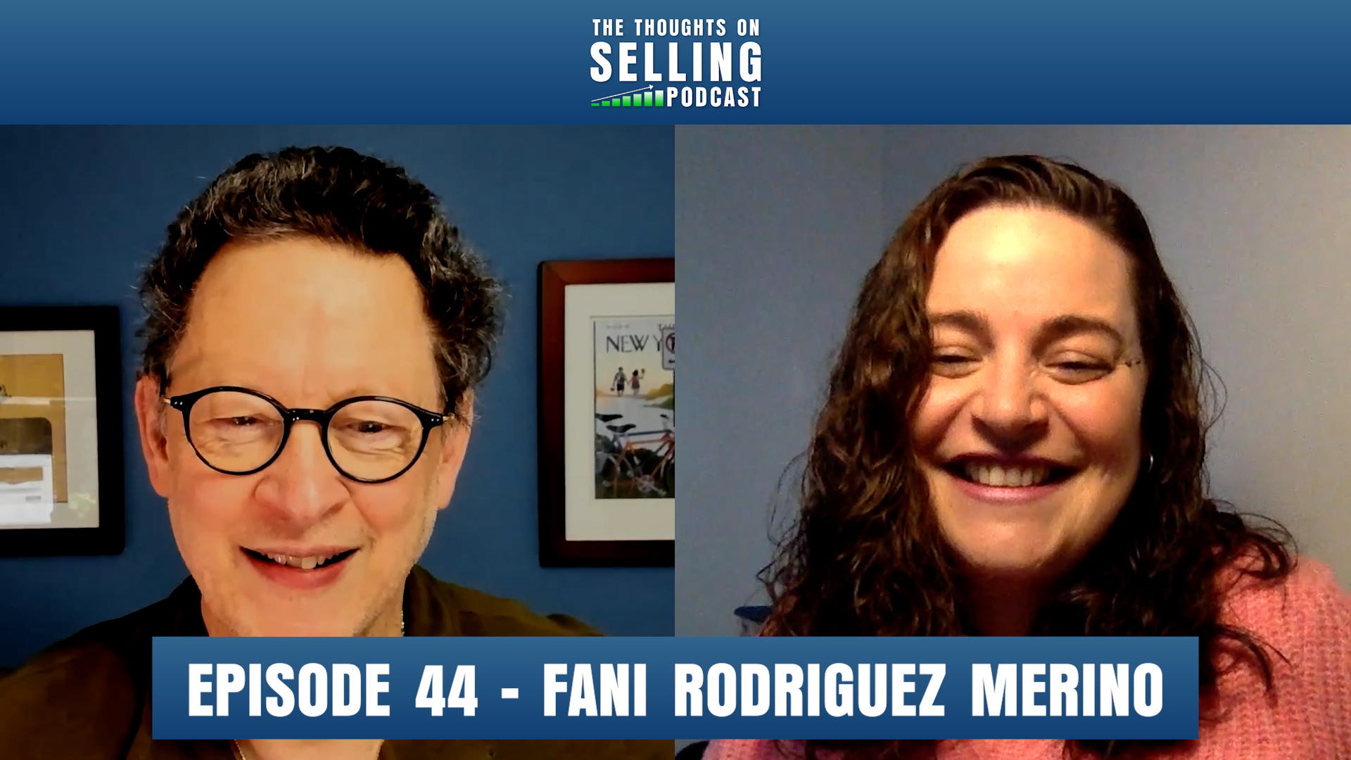 44. The Art and Heart of Sales Enablement: Listening, Learning, and Driving Change With Fani Rodriguez Marino