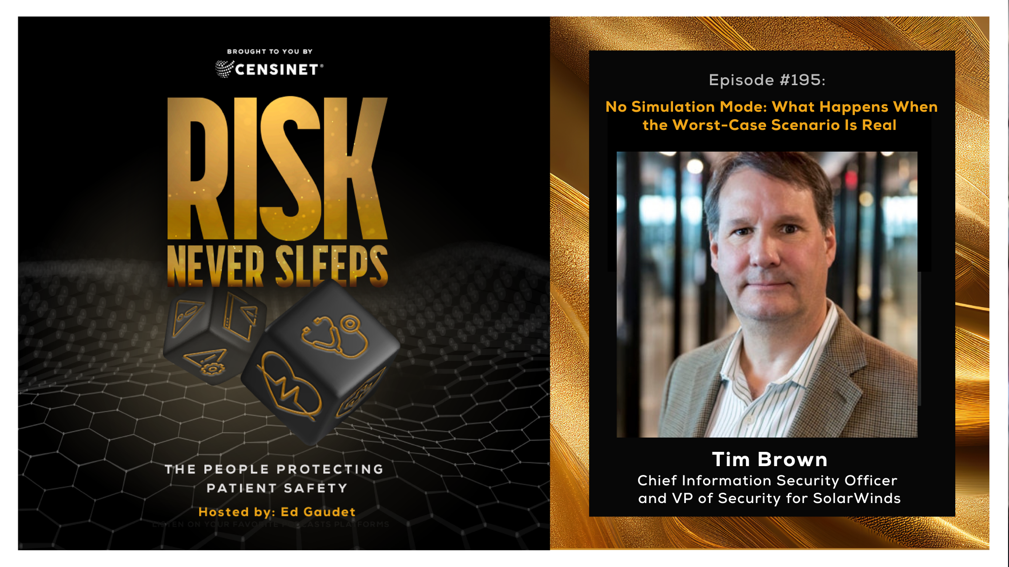Episode #195. No Simulation Mode: What Happens When the Worst-Case Scenario Is Real, with Tim Brown, Chief Information Security Officer and VP of Security for SolarWinds