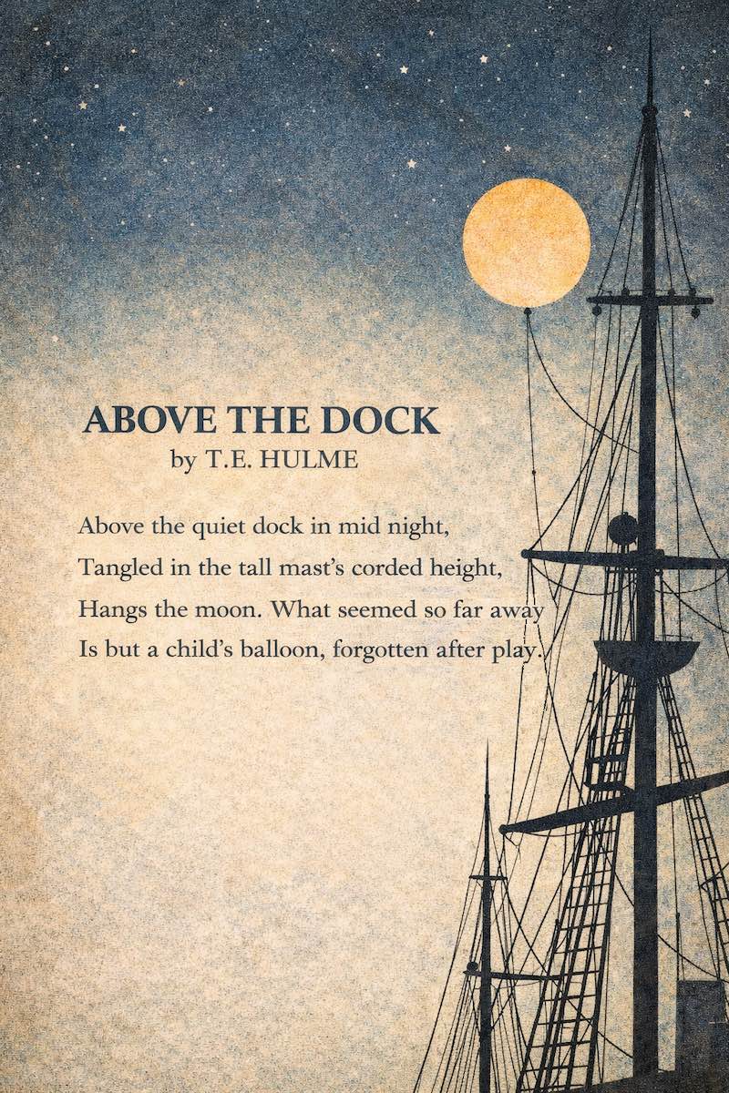 "Above the Dock" by T.E. Hulme "Above the Dock" by T.E. Hulme