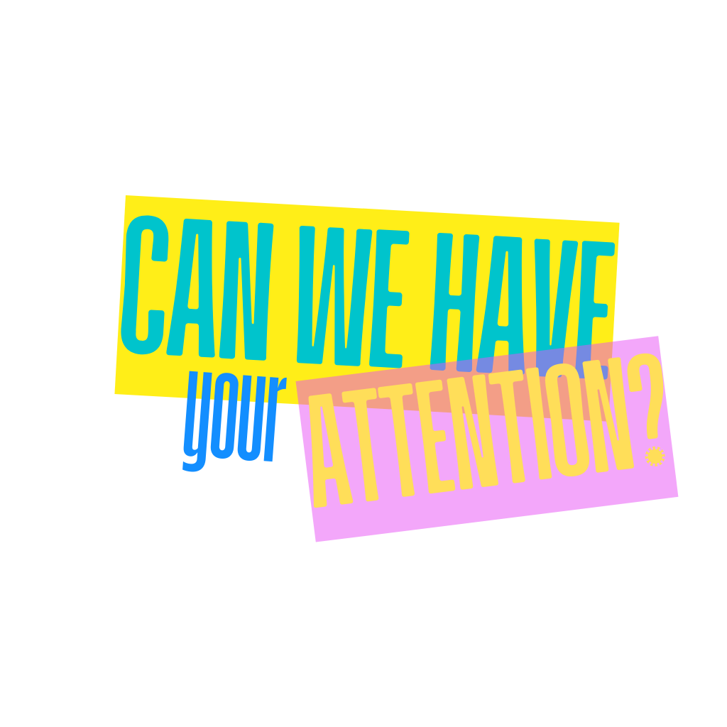 Can We Have Your Attention? Logo