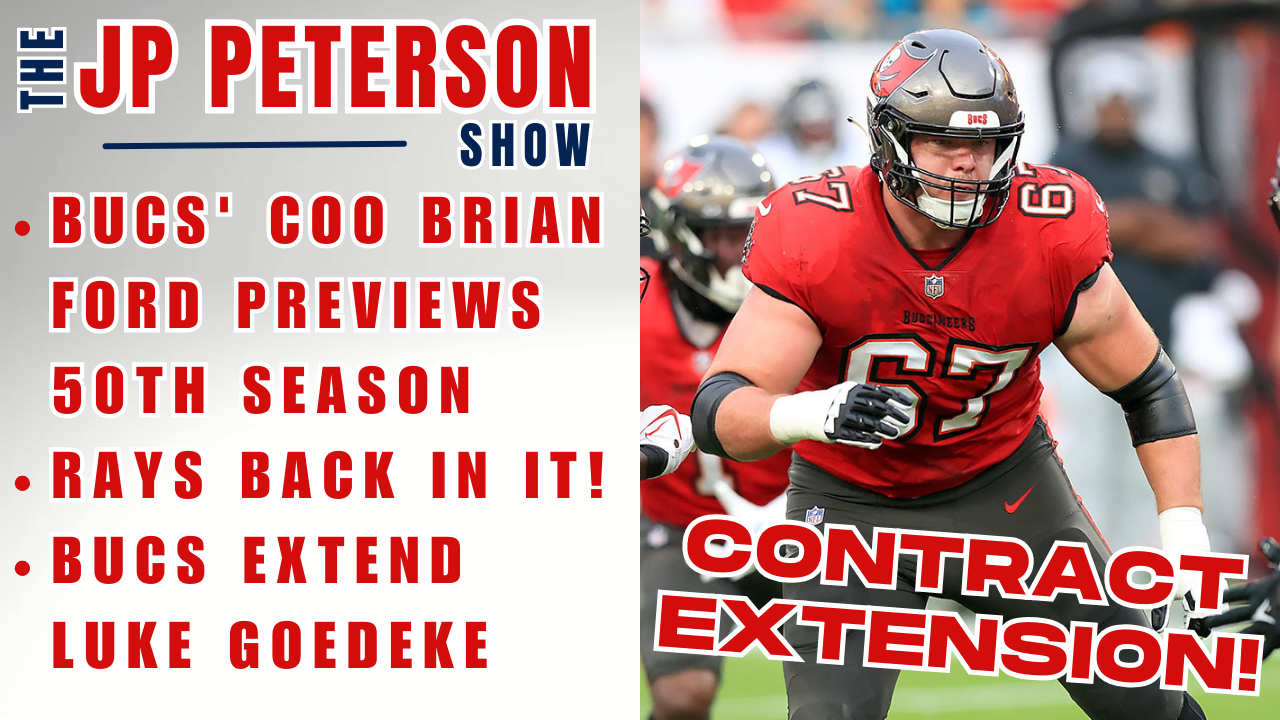 #Bucs' COO Brian Ford Previews 50th Season | #Rays Back In It! | Bucs Extend Luke Goedeke