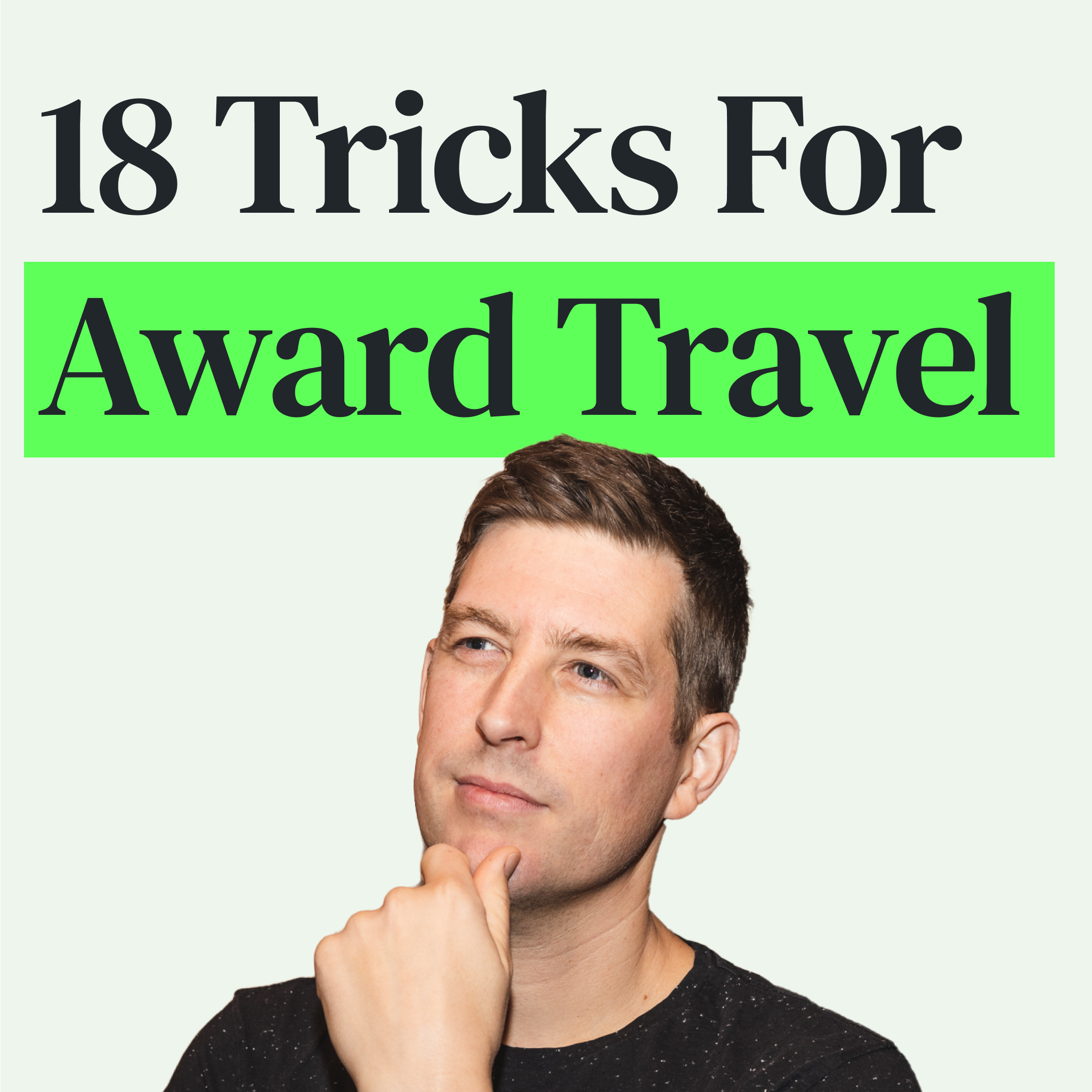 18 Tactics for Booking Travel with Points & Miles 18 Tactics for Booking Travel with Points & Miles