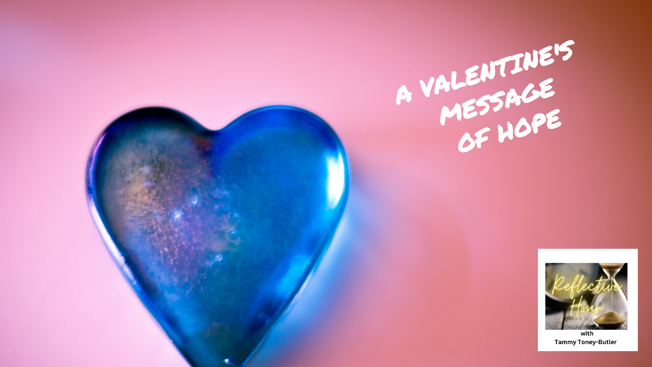 A Valentine's Message of Hope
