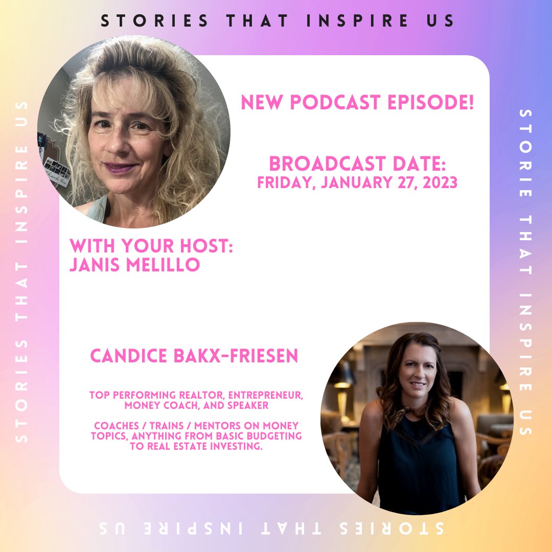 Stories That Inspire Us with Candice Bakx-Friesen - 01.27.23