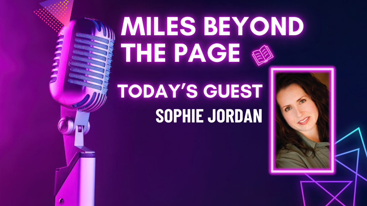Miles Beyond the Page | Sophie Jordan