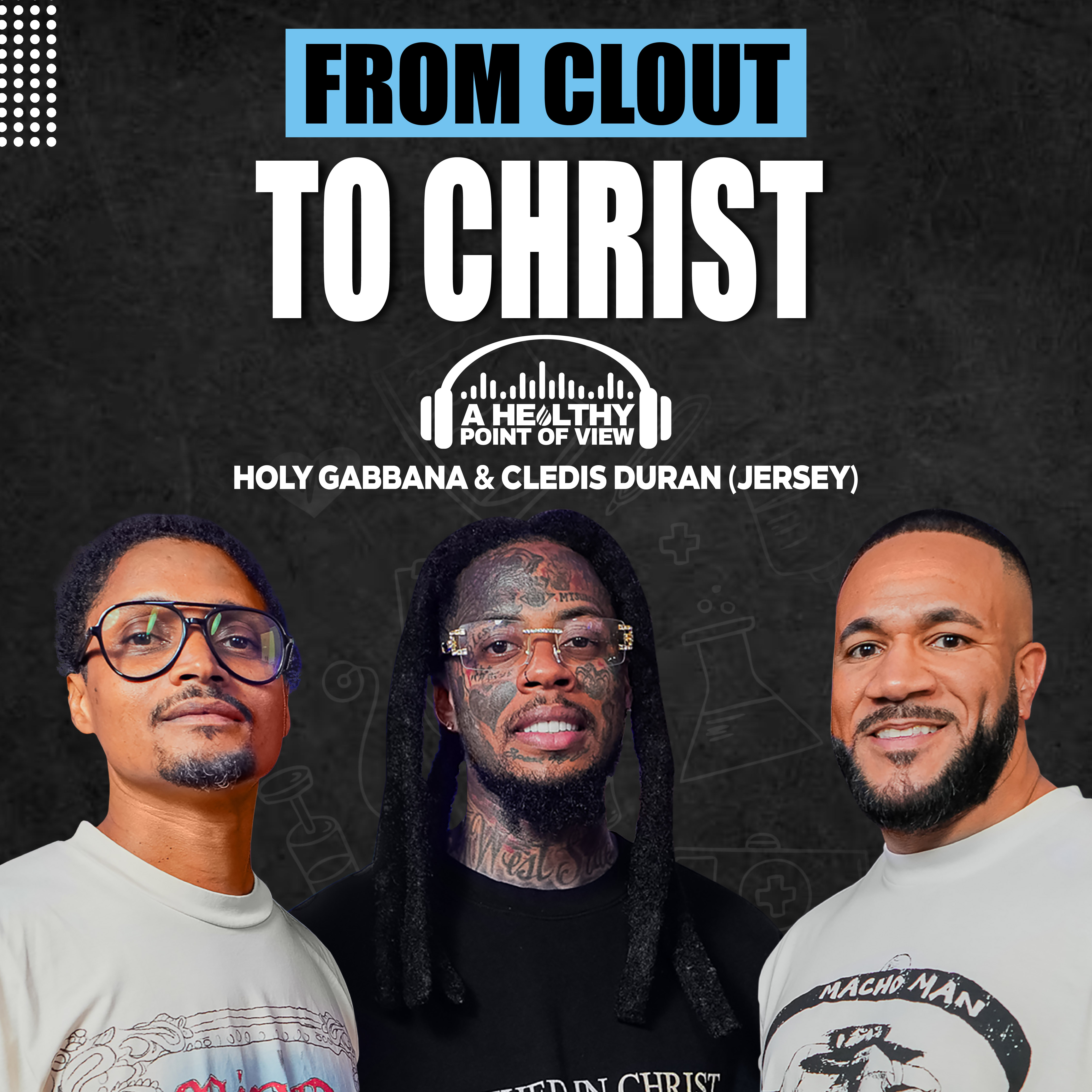 From Clout to Christ: Holy Gabbana Reveals God’s Blueprint for Wellness | Ep. 83